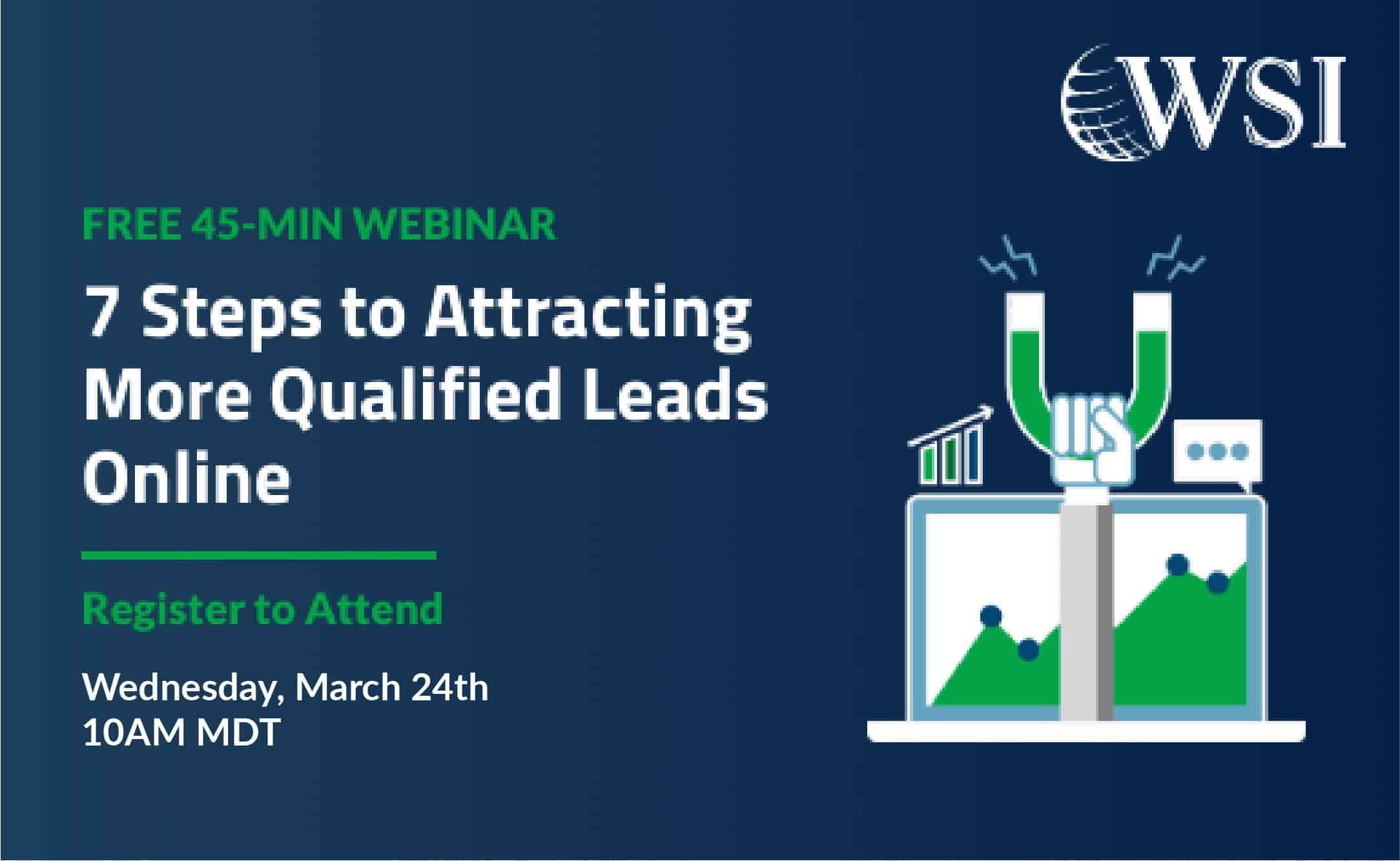 WSI Digital Marketing Webinar 7 Steps to Attracting More Qualified Leads Online